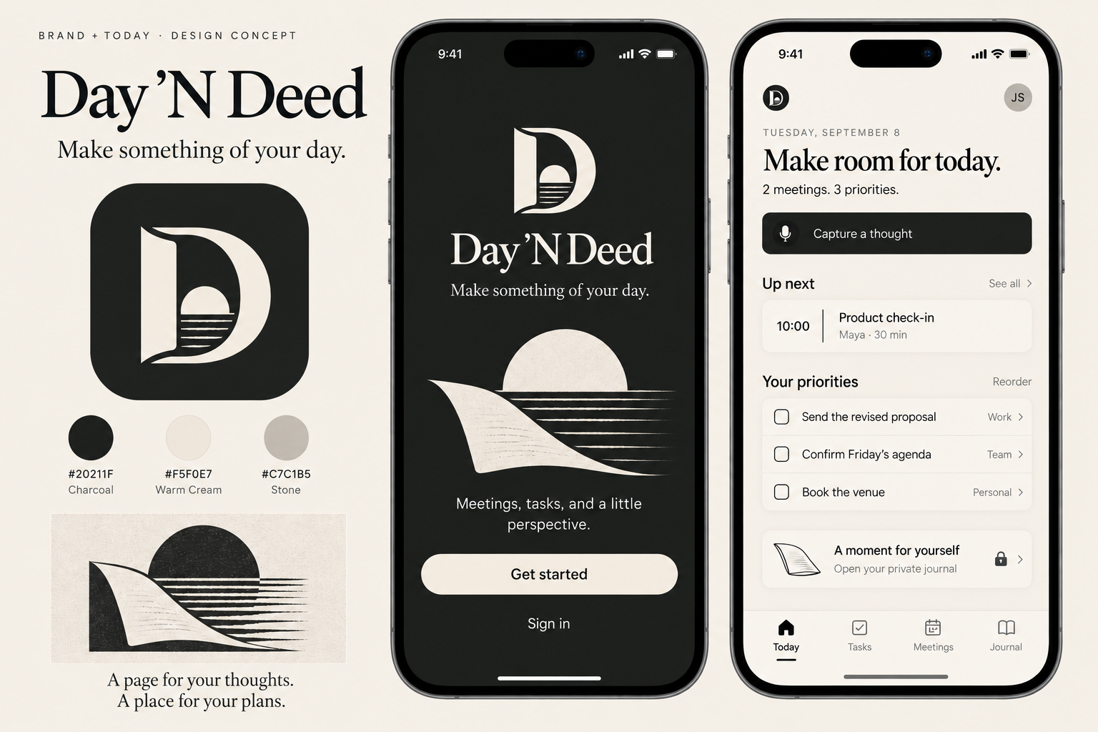 Day ’N Deed folded-page D logo, black welcome screen and cream Today screen showing meetings and priorities
